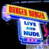 Danger Danger - Live and Nude