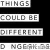 Things Could Be Different - Single