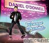 Daniel O'donnell - Teenage Dreams