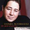 Daniel Rodriguez - The Spirit of America