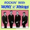 Danny & The Juniors - Rockin' With...