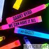 Danny Byrd - We Can Have It All - EP