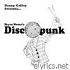 Danny Goffey - Bryan Moone's Discopunk