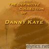 The Definitive Collection of Danny Kaye