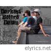 Darkest Before Dawn - EP