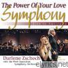 Darlene Zschech - The Power of Your Love Symphony (with the West Australian Symphony Orchestra) [Live In Australia]