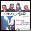Darron Moore & The 14th Floor - Love's Flight (Reflections)