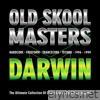 Old Skool Masters: Darwin