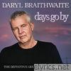 Daryl Braithwaite - Days Go By: The Definitive Greatest Hits Collection