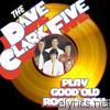 Dave Clark Five - Play Good Old Rock & Roll (Remastered)