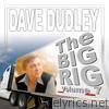 Dave Dudley - The Big Rig: Volume 7
