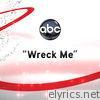 Wreck Me - Single