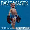 Dave Mason - Old Crest On a New Wave