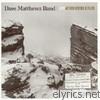 Dave Matthews Band - Live at Red Rocks 8.15.95