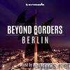 Beyond Borders: Berlin (Mixed by Dave Seaman)