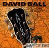 David Ball - Amigo