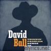 David Ball - Thinkin' Problem Demos EP
