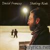 David Francey - Skating Rink