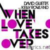 David Guetta - When Love Takes Over (Remixes) [feat. Kelly Rowland] - EP