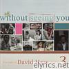 David Haas - Without Seeing You: The Best of David Haas, Vol. 3