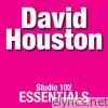 David Houston: Studio 102 Essentials