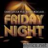 Friday Night (feat. KSTWorldClass) - EP