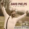David Phelps - Freedom