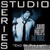 David Phelps - End of the Line (Studio Series Performance Track) - EP