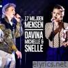 Davina Michelle & Snelle - 17 Miljoen Mensen (Live @538 in Ahoy) - Single