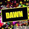 The Dawn Story