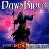 Dawnrider - Fate Is Calling (Part One)