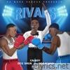 Rivals (feat. Calboy) - Single
