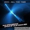 All the Time (feat. Speedmixer) [Speed Up Slap Bass Mix] - Single