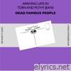 Dead Famous People - Arriving Late in Torn and Filthy Jeans - EP