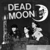 Dead Moon - Too Many People - EP