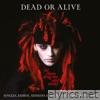 Dead Or Alive - Let Them Drag My Soul Away: Singles, Demos, Sessions And Live Recordings (1979-1982)