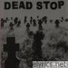 Dead Stop - Live for Nothing