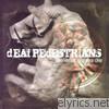 Deaf Pedestrians - We're All Gonna Die