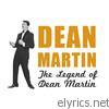 Dean Martin - The Legend of Dean Martin