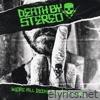 Death By Stereo - We're All Dying Just in Time