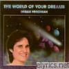 Debbie Friedman - The World of Your Dreams
