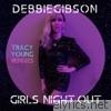 Debbie Gibson - Girls Night Out (Tracy Young Remixes) - EP