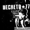 Decreto 77 - Killing Trends - The Early Years (2004-2006)
