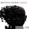 Decyfer Down - Crash