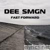 Dee Smgn - Fast Forward