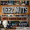 Deez Nuts - This One's For You