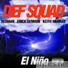 Def Squad - El Niño