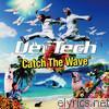 Def Tech - Catch The Wave