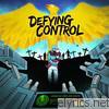 Defying Control - Stories of Hope and Mayhem