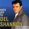 Hats Off to del Shannon